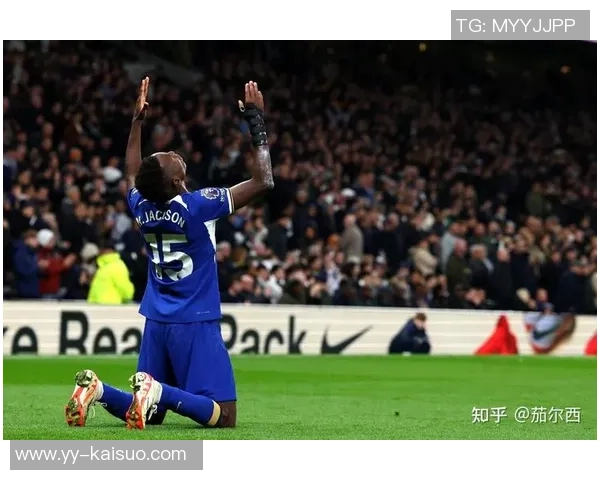 切尔西与热刺激战回顾精彩瞬间与关键进球集锦分析 切尔西与热刺激战回顾精彩瞬间与关键进球集锦分析