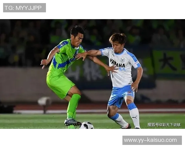 大阪飞脚与磐田喜悦激战在即谁能在这场对决中笑到最后