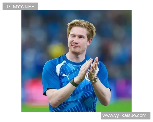 德布劳内领衔曼城新赛季征程展现中场大师风范与团队协作精神